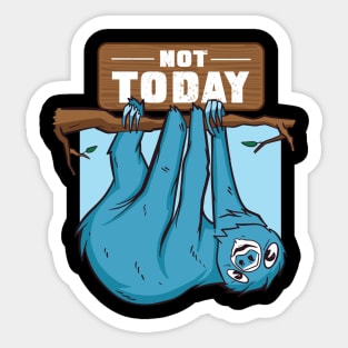 lazy sloth funny quote not today Sticker